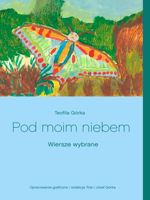 Title details for Pod moim niebem by Teofila Górka - Available